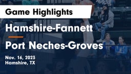 Hamshire-Fannett  vs Port Neches-Groves  Game Highlights - Nov. 16, 2023