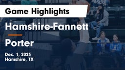 Hamshire-Fannett  vs Porter  Game Highlights - Dec. 1, 2023