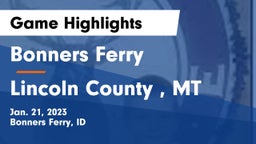 Bonners Ferry  vs Lincoln County , MT Game Highlights - Jan. 21, 2023