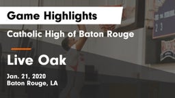 Catholic High of Baton Rouge vs Live Oak  Game Highlights - Jan. 21, 2020