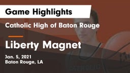 Catholic High of Baton Rouge vs Liberty Magnet  Game Highlights - Jan. 5, 2021