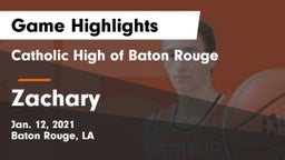 Catholic High of Baton Rouge vs Zachary  Game Highlights - Jan. 12, 2021