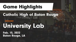 Catholic High of Baton Rouge vs University Lab  Game Highlights - Feb. 15, 2022