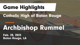 Catholic High of Baton Rouge vs Archbishop Rummel  Game Highlights - Feb. 28, 2023