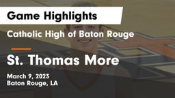 Catholic High of Baton Rouge vs St. Thomas More  Game Highlights - March 9, 2023