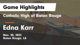 Catholic High of Baton Rouge vs Edna Karr  Game Highlights - Nov. 30, 2023