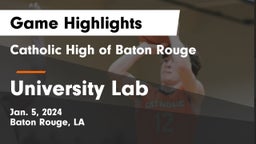 Catholic High of Baton Rouge vs University Lab  Game Highlights - Jan. 5, 2024