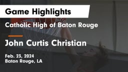 Catholic High of Baton Rouge vs John Curtis Christian  Game Highlights - Feb. 23, 2024