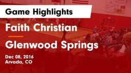 Faith Christian vs Glenwood Springs  Game Highlights - Dec 08, 2016