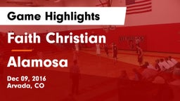 Faith Christian vs Alamosa  Game Highlights - Dec 09, 2016
