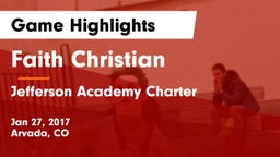 Faith Christian vs Jefferson Academy Charter  Game Highlights - Jan 27, 2017