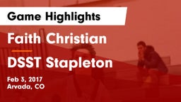 Faith Christian vs DSST Stapleton Game Highlights - Feb 3, 2017