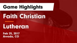 Faith Christian vs Lutheran Game Highlights - Feb 25, 2017