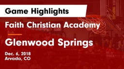 Faith Christian Academy vs Glenwood Springs  Game Highlights - Dec. 6, 2018