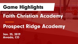 Faith Christian Academy vs Prospect Ridge Academy Game Highlights - Jan. 25, 2019