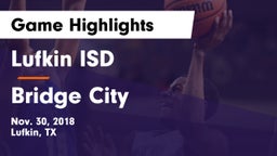 Lufkin ISD vs Bridge City  Game Highlights - Nov. 30, 2018