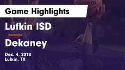 Lufkin ISD vs Dekaney  Game Highlights - Dec. 4, 2018