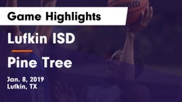 Lufkin ISD vs Pine Tree  Game Highlights - Jan. 8, 2019
