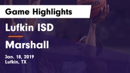 Lufkin ISD vs Marshall  Game Highlights - Jan. 18, 2019