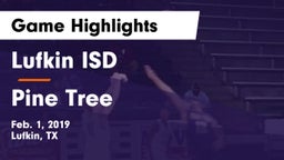 Lufkin ISD vs Pine Tree  Game Highlights - Feb. 1, 2019