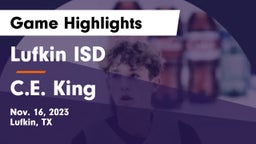 Lufkin ISD vs C.E. King  Game Highlights - Nov. 16, 2023