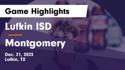 Lufkin ISD vs Montgomery  Game Highlights - Dec. 21, 2023