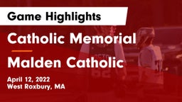 Catholic Memorial  vs Malden Catholic  Game Highlights - April 12, 2022