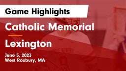 Catholic Memorial  vs Lexington  Game Highlights - June 5, 2023