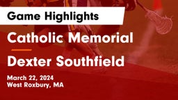 Catholic Memorial  vs Dexter Southfield  Game Highlights - March 22, 2024