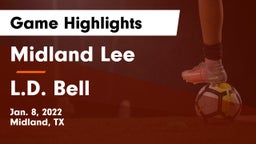 Midland Lee  vs L.D. Bell Game Highlights - Jan. 8, 2022