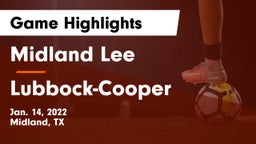 Midland Lee  vs Lubbock-Cooper  Game Highlights - Jan. 14, 2022
