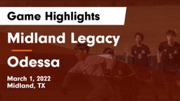 Midland Legacy  vs Odessa  Game Highlights - March 1, 2022