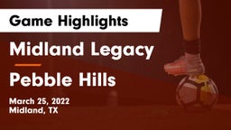 Midland Legacy  vs Pebble Hills  Game Highlights - March 25, 2022