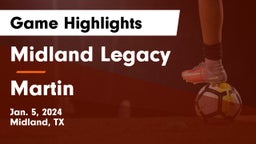 Midland Legacy  vs Martin  Game Highlights - Jan. 5, 2024