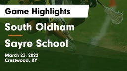 South Oldham  vs Sayre School Game Highlights - March 23, 2022