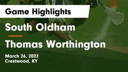 South Oldham  vs Thomas Worthington  Game Highlights - March 26, 2022