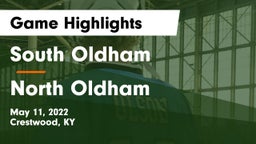 South Oldham  vs North Oldham  Game Highlights - May 11, 2022