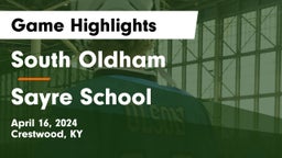 South Oldham  vs Sayre School Game Highlights - April 16, 2024