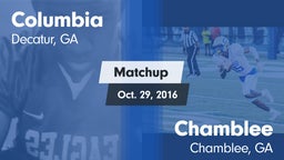Matchup: Columbia  vs. Chamblee  2016