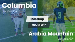 Matchup: Columbia  vs. Arabia Mountain  2017