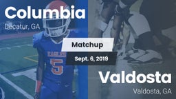 Matchup: Columbia  vs. Valdosta  2019