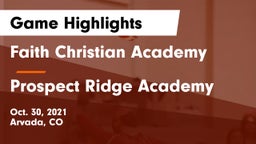 Faith Christian Academy vs Prospect Ridge Academy Game Highlights - Oct. 30, 2021