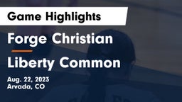 Forge Christian vs Liberty Common  Game Highlights - Aug. 22, 2023
