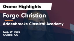 Forge Christian vs Addenbrooke Classical Academy  Game Highlights - Aug. 29, 2023