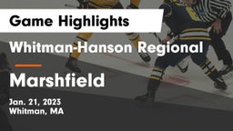 Whitman-Hanson Regional  vs Marshfield  Game Highlights - Jan. 21, 2023
