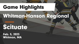 Whitman-Hanson Regional  vs Scituate  Game Highlights - Feb. 5, 2023