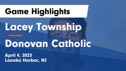 Lacey Township  vs Donovan Catholic  Game Highlights - April 4, 2023