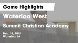 Waterloo West  vs Summit Christian Academy Game Highlights - Dec. 14, 2019