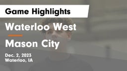 Waterloo West  vs Mason City  Game Highlights - Dec. 2, 2023