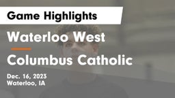 Waterloo West  vs Columbus Catholic  Game Highlights - Dec. 16, 2023